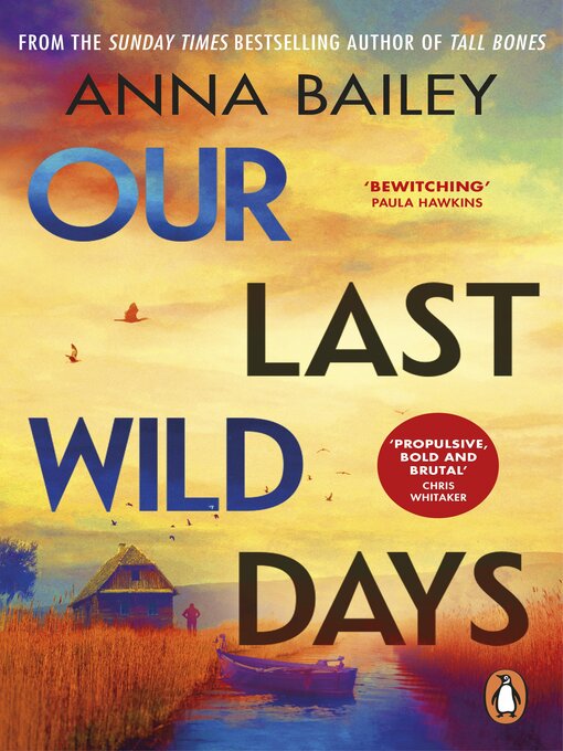 Title details for Our Last Wild Days by Anna Bailey - Wait list